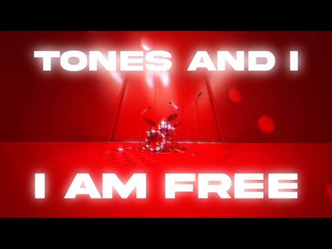 TONES AND I - I AM FREE (LYRIC VIDEO)