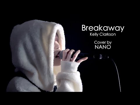 “Breakaway” by NANO (Kelly Clarkson Cover)