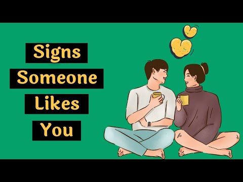 20 Signs Someone Likes You