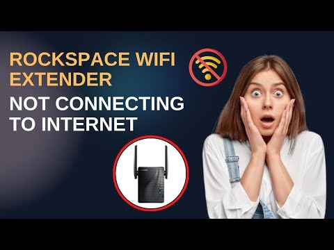 Rockspace WiFi Extender Not Connecting to Internet