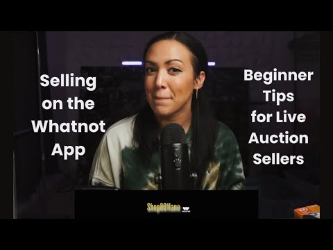 Maximize Profits with Whatnot App: Ultimate Live Auction Selling Tips for Beginners!