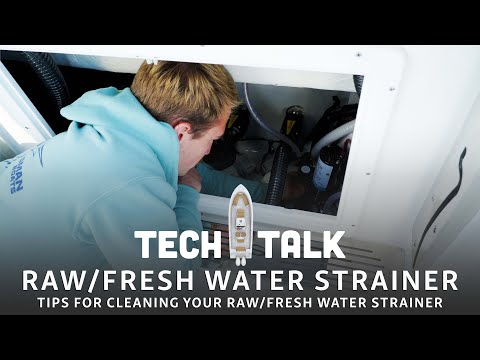 Tech Talk - HOW TO Clean Your Raw/Fresh Water Strainer