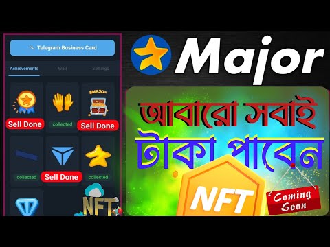 major nft update bangla | major NFT price | major nft sell | claim nft major