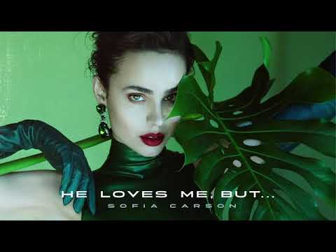 Sofia Carson-He Loves Me,But...💚(audio only)