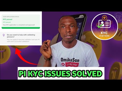 PI NETWORK KYC VERIFICATION ISSUES SOLVED