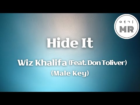 Hide It (Feat. Don Toliver) - Wiz Khalifa (남자키Em/-9) 여기MR / Karaoke / Music / 노래방