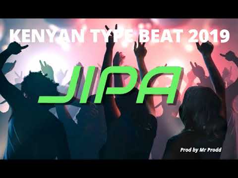 JIPA,Kenyan type beat 2019,prod by mr prodd