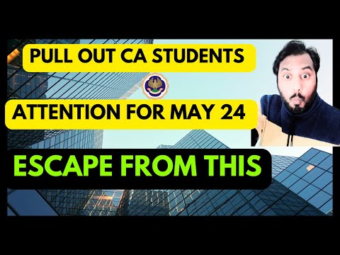 |Pull Out CA Students Attention For ICAI CA May 24 Examination| Escape From This Jem|