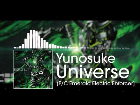 Yunosuke - Universe［F/C Emerald Electric Enforcer］