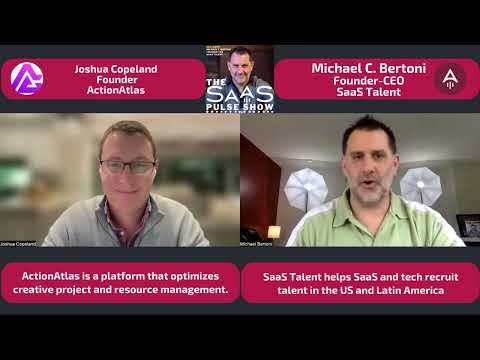 The SaaS Pulse Show - Episode #54 - Joshua Copeland - Founder - ActionAtlas