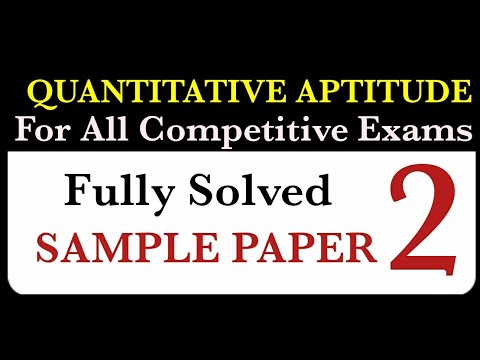 SAMPLE PAPER 02 FULLY SOLVED  FOR ALL COMPETITIVE EXAMS