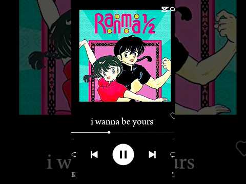 Ranma edit i wanna be yours #shorts  #ranma  #editdeanime #amv #anime  i wanna be yours #viral #like