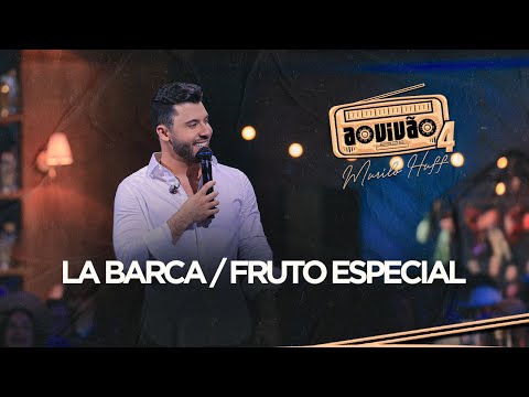 Murilo Huff - La Barca / Fruto Especial (Ao Vivão 4)