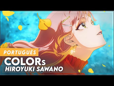 COLORs - SAWANOHIROYUKI[NZK] & HATA MOTOHIRO (EM PORTUGUÊS) | DUBLADO - TRADUÇÃO (PT-BR)