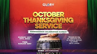 SPECIAL OCTOBER THANKSGIVING SERVICE - INDEPENDENCE CELEBRATION SUNDAY - OCTOBER 06, 2024