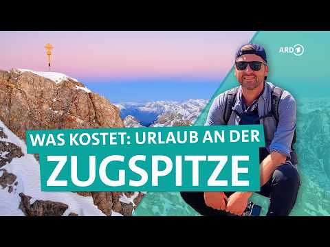 800 Euro Budget – Aktivurlaub rund um die Zugspitze | ARD Reisen