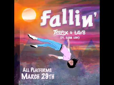 Tropix & LAV8 - Fallin' (feat. Elena Levy) Out Friday March 29th!