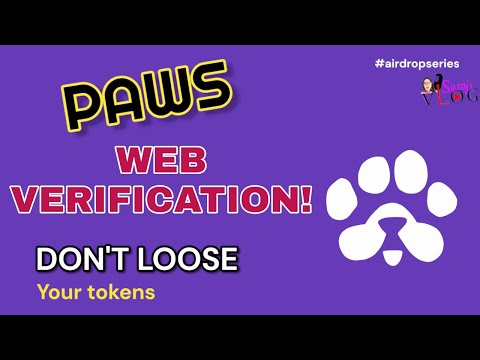 RISK LOOSING YOUR TOKENS | PAWS AIRDROP PROJECT WEB VERIFICATION : A MUST DO NOW !