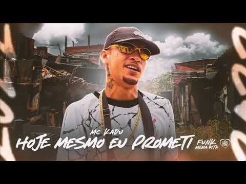 MC Kadu - Hoje Mesmo eu Prometi (RadioMix 2023 Alfa DJ)