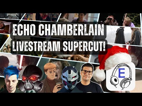 Echo Chamberlain Livestream: 2024 Highlights Supercut!