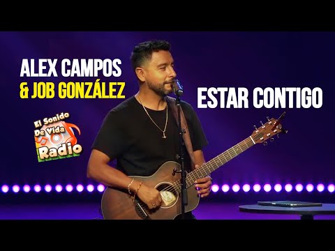 MUSICA CRISTIANA Estar Contigo - Alex Campos feat Job González