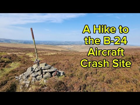 A Hike to USAAF B-24 Bomber Crash Site. 1945. Black Hameldon Hill. Burnley