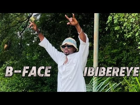 ibibereye _ b-face (official video)