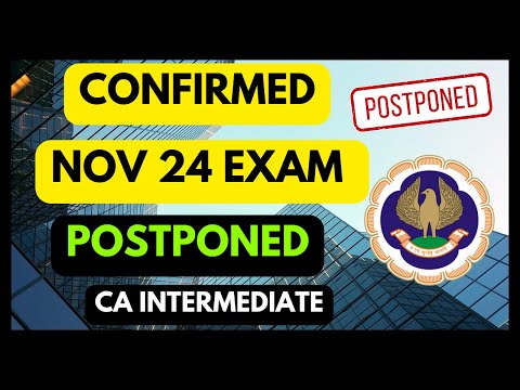 |Confirmed Now ICAI Nov 24 CA Exam Postponed For CA Intermediate|