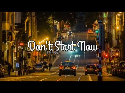 Dua Lipa-Don't Start Now (Lyrics)