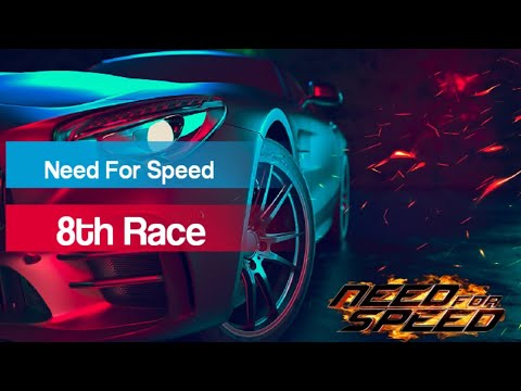 Need For Speed - GamePlay | 8th Race 😍