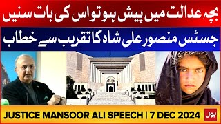 Justice Mansoor Ali Shah Speech | 7 Dec 2024 | Childres Rights in Pakistan | BOL News