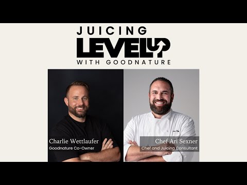 Juicing Level Up w/Goodnature - 12/05/2024