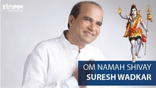 Om Namaha Shivaya I Peaceful Shiva dhun I Om namah shivay (hindi) | Suresh Wadkar