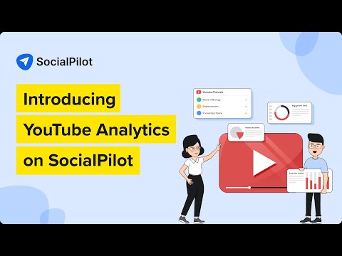 SocialPilot Walkthrough: YouTube Analytics