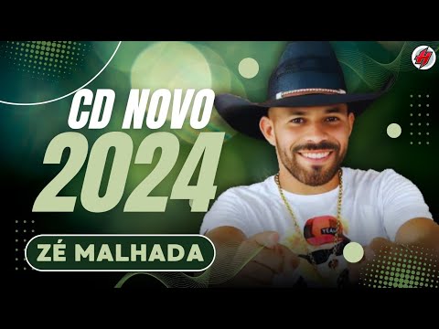 Novo CD ZE MALHADA PROMOCIONAL 2024 - Músicas Novas / Sucesso Novo Atualizado 2024