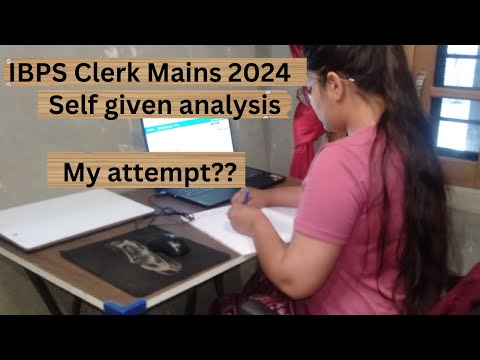 IBPS Clerk Mains 2024 self given analysis . My attempts?? #ibpsclerk #ibpsclerk2024 #ibps