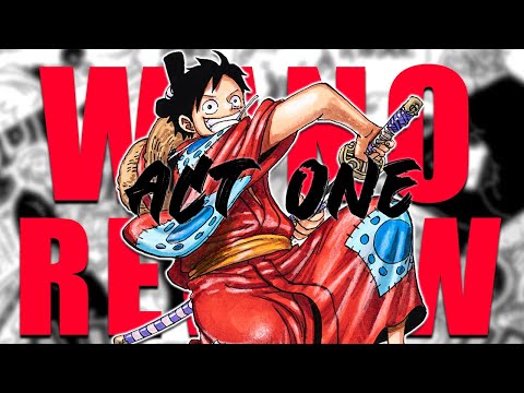 ONE PIECE - THE WANO REVIEW (Act One)