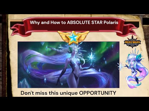 Hero Wars POLARIS: Why and How to ABSOLUTE STAR her (even as VIP0) | #herowars