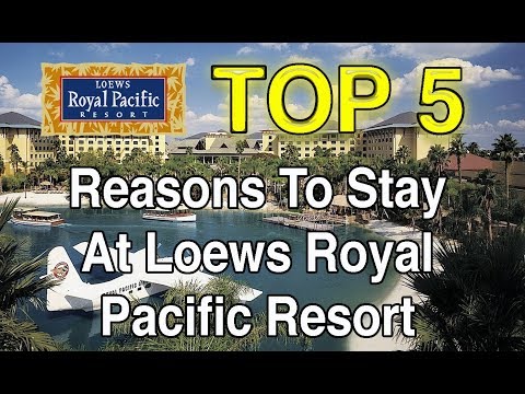 Top 5 Reasons To Stay At Loews Royal Pacific Resort