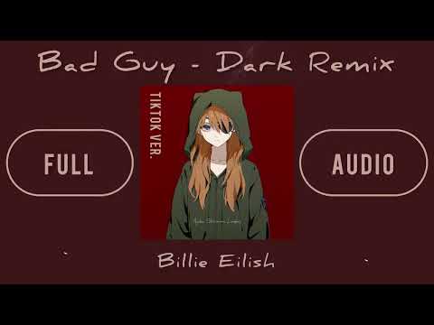 Bad Guy - Dark Remix / Full Audio / Billie Eilish