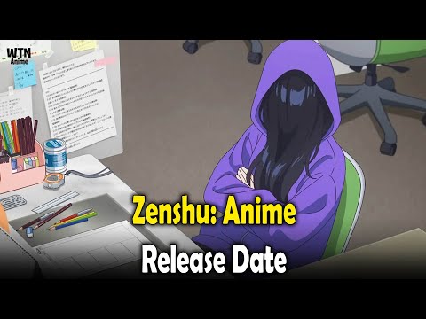 Zenshu: Anime release date