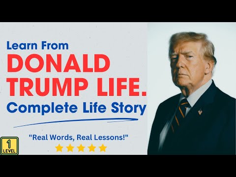 Master English Through Trump’s Life Story