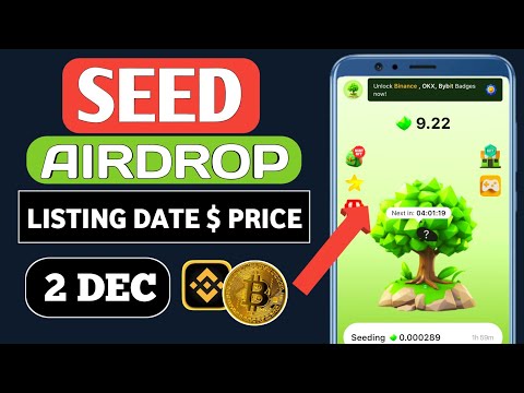 Seed Airdrop Price Prediction 😱| Seed Airdrop Listing Date 💸| SEED Withdrawal Binance, OKX, Bybit