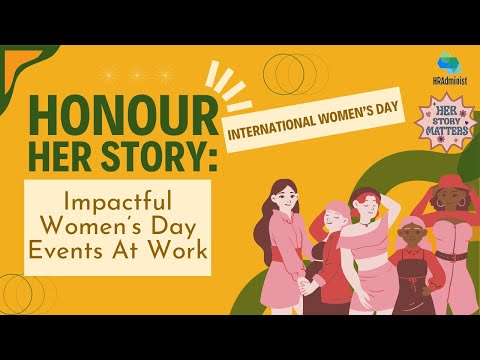 Creative Ways to Honour Female Workforce This Women's Day | IWD "Inspire Inclusion" | HR Administ