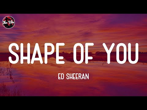 Ed Sheeran - Shape of You (Lyrics)