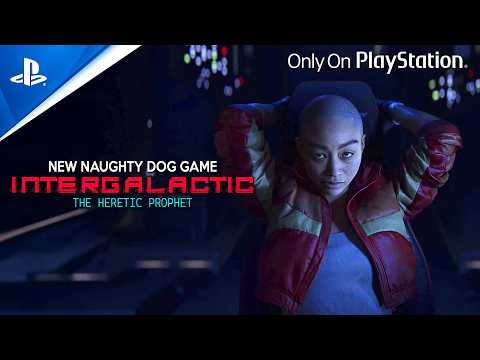 INTERGALACTIC THE HERETIC PROPHET Official Reveal Trailer | EXCLUSIVE PS5 New Naughty Dog Game