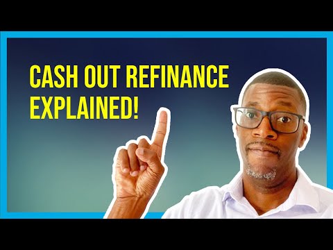 What Is a Cash Out Refinance?