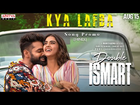 Kya Lafda Song Promo (Hindi) | Double ISMART |Ram Pothineni |KavyaThapar |Puri Jagannadh |Manisharma