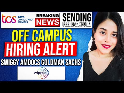 🔥TCS SENDING FEEDBACK FORM  | WIPRO SWIGGY AMDOCS FRESHERS JOBS | OFF CAMPUS OPPORTUNITY🔥