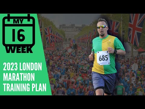 My 16 Week London Marathon 2023 Training Plan: How to make the most of your training